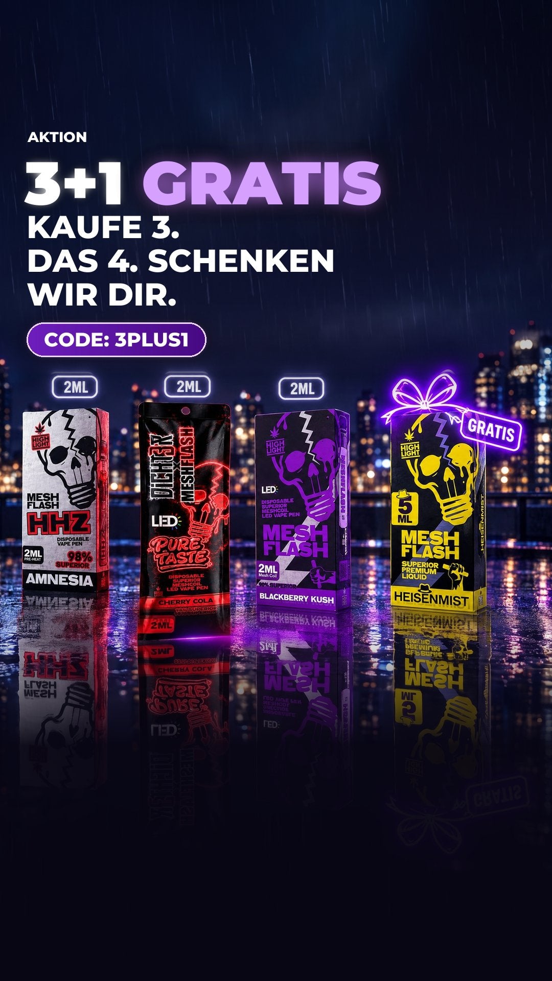 3+1 Gratis: Kaufe 3 Mesh Flash Produkte, das 4. schenken wir dir. Code 3PLUS1